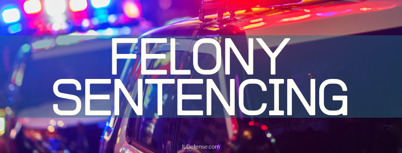 Felony Sentences in Illinois