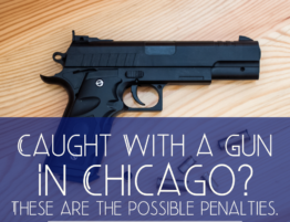Caught With a Gun in Chicago - These Are the Possible Penalties