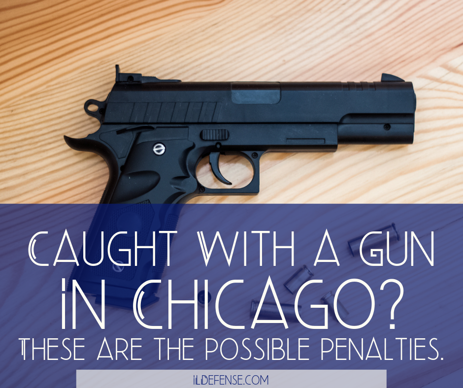 Caught With a Gun in Chicago - These Are the Possible Penalties