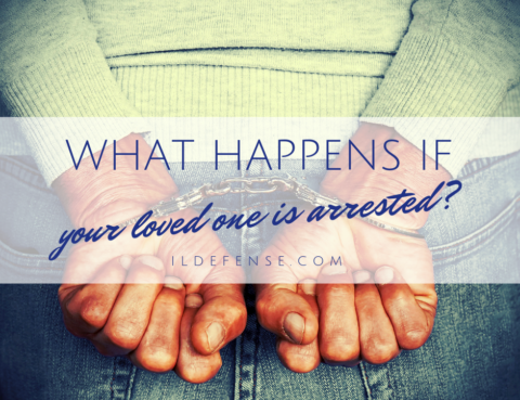 What Happens After Your Loved One is Arrested - Chicago Criminal Defense Lawyer