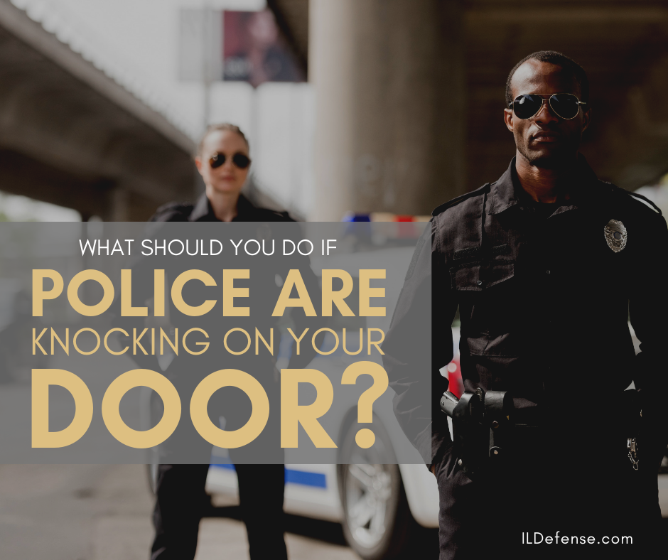 What Should You Do if Police Are Knocking On Your Door - Chicago Criminal Defense Attorney