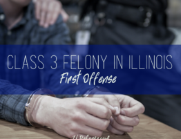 Class 3 Felony in Illinois First Offense