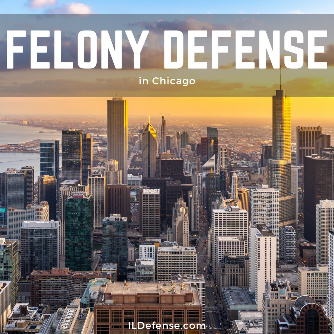 Felony Defense in Chicago