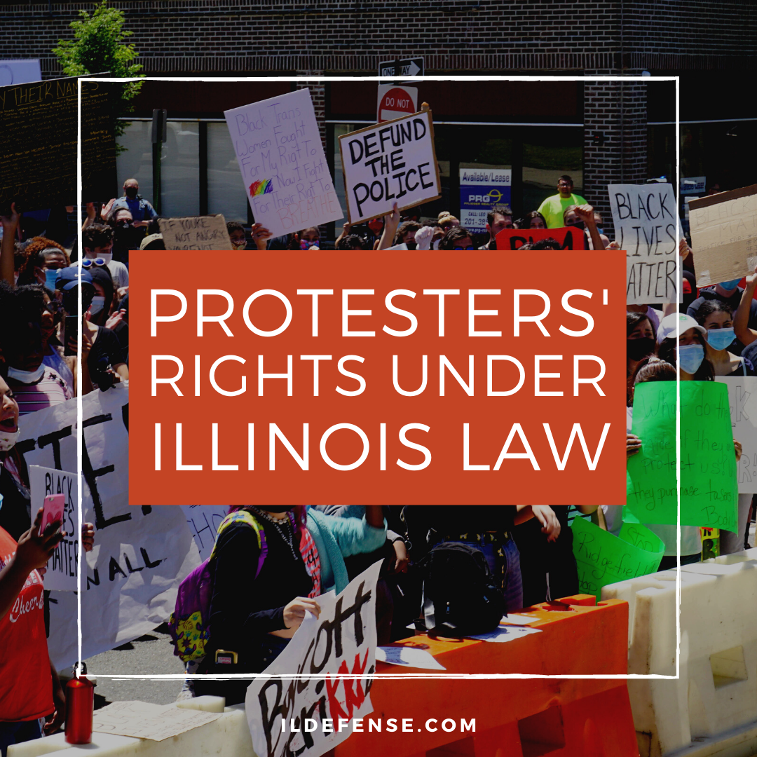 Protesters' Rights Under Illinois Law - Law Offices of Matt Fakhoury - Protestor Defense Lawyer
