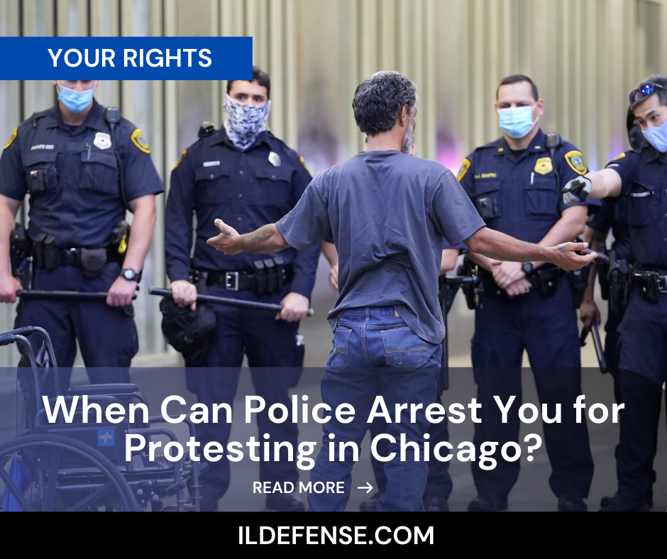 When Can Police Arrest You for Protesting in Chicago