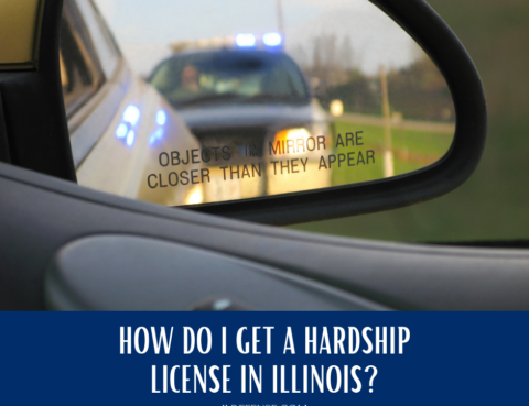 How Do I Get a Hardship License in Illinois - Suspended or Revoked License Lawyer