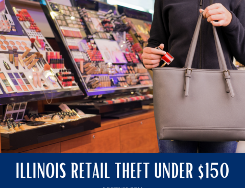 Illinois Retail Theft Under 150 - Will You Go to Jail