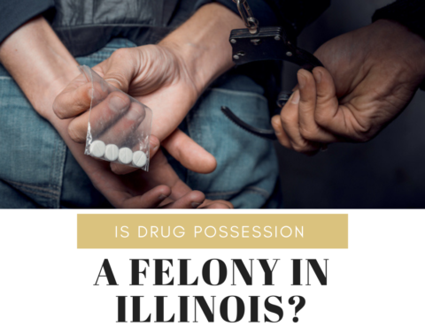 Is Drug Possession a Felony in Illinois?