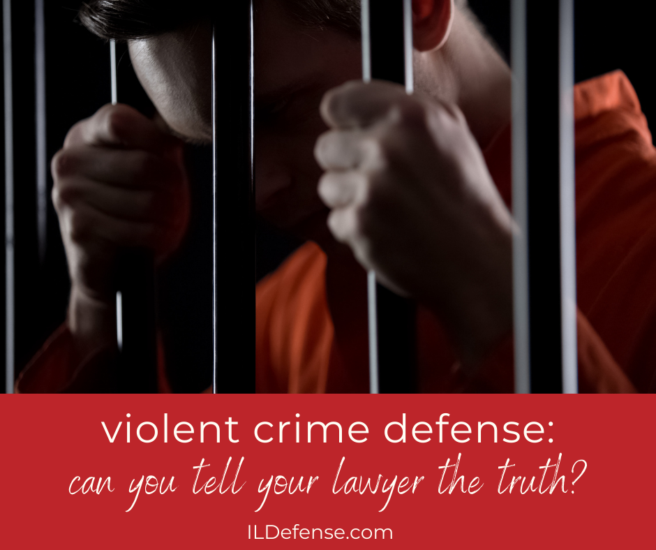 violent-crime-defense-can-you-tell-your-lawyer-the-truth-skokie-il