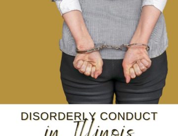 Disorderly Conduct in Illinois - Chicago Criminal Defense