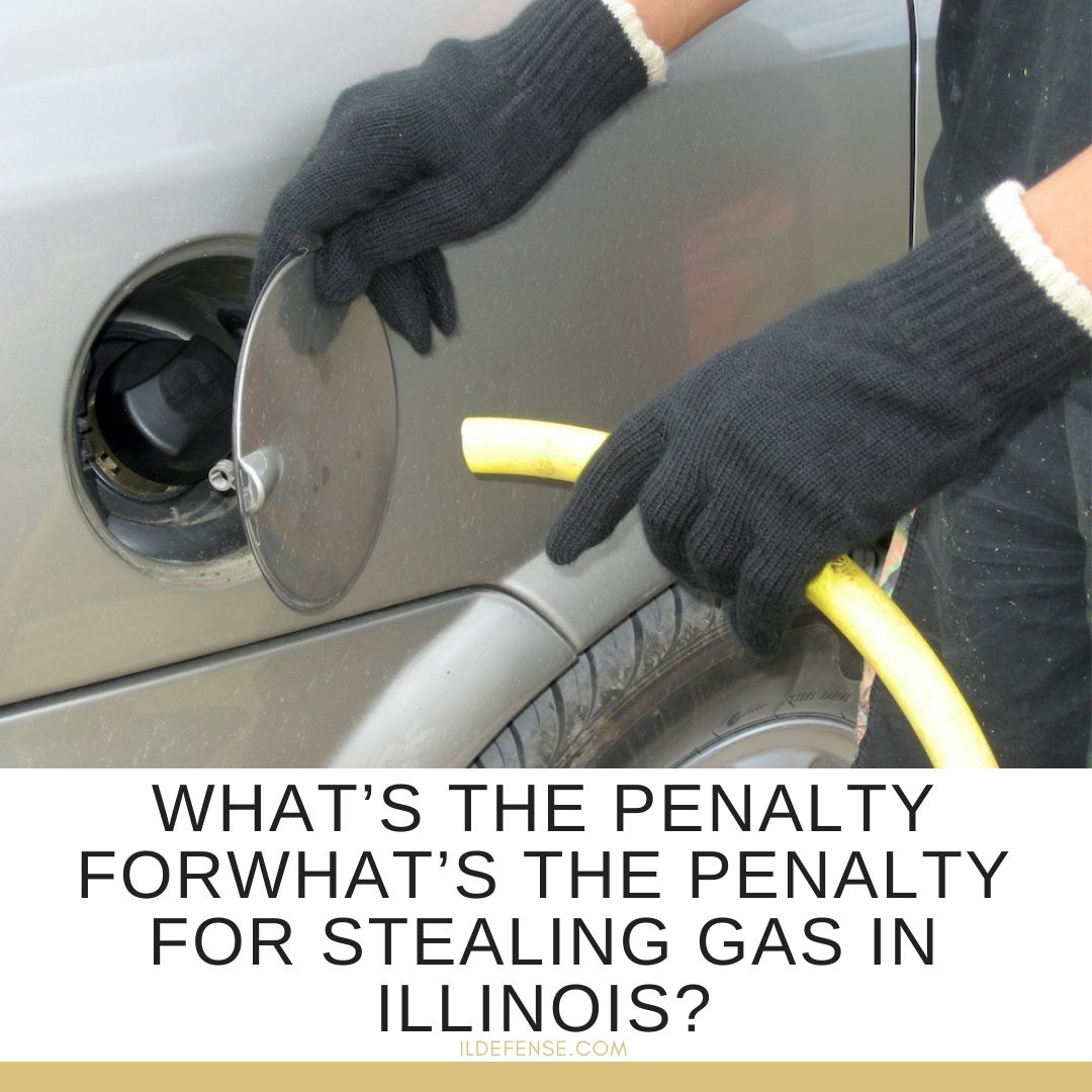 What’s the Penalty for Stealing Gas in Illinois?