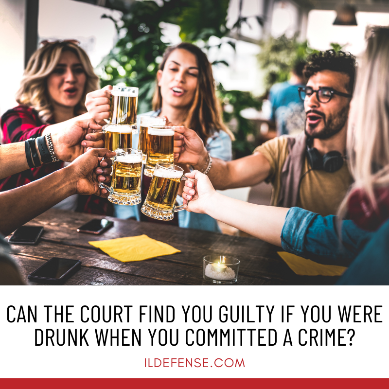 Can the Court Find You Guilty of a Crime if You Were Black-Out Drunk When You Committed It?