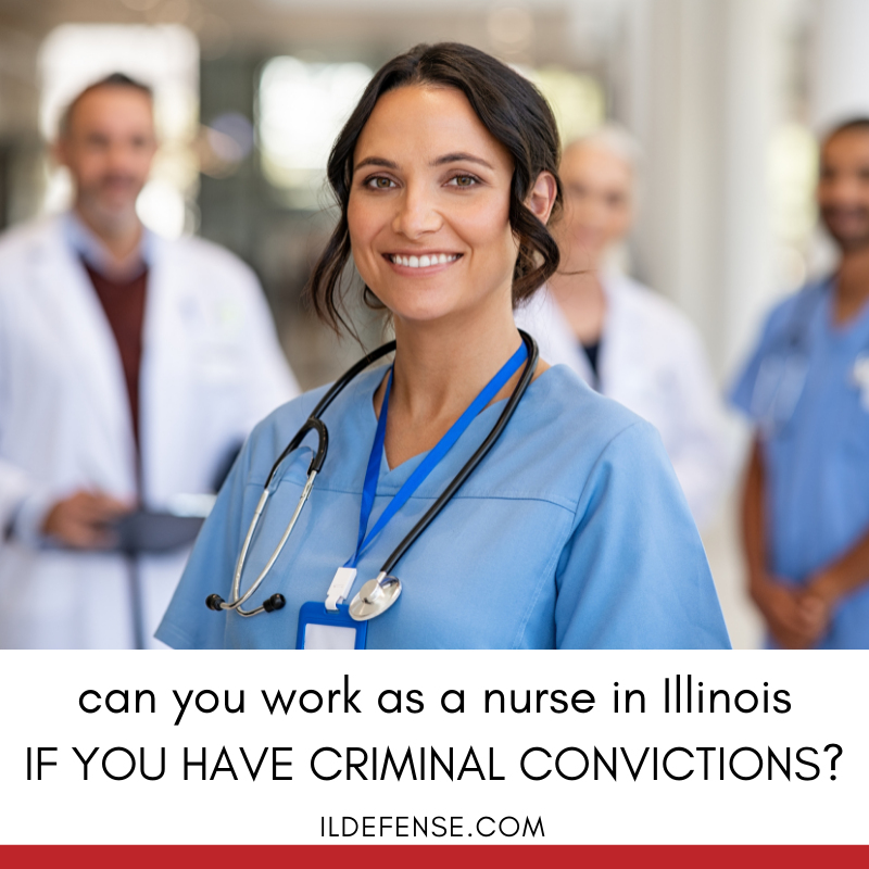 Can You Work as a Nurse in Illinois if You’re Convicted of a Crime?