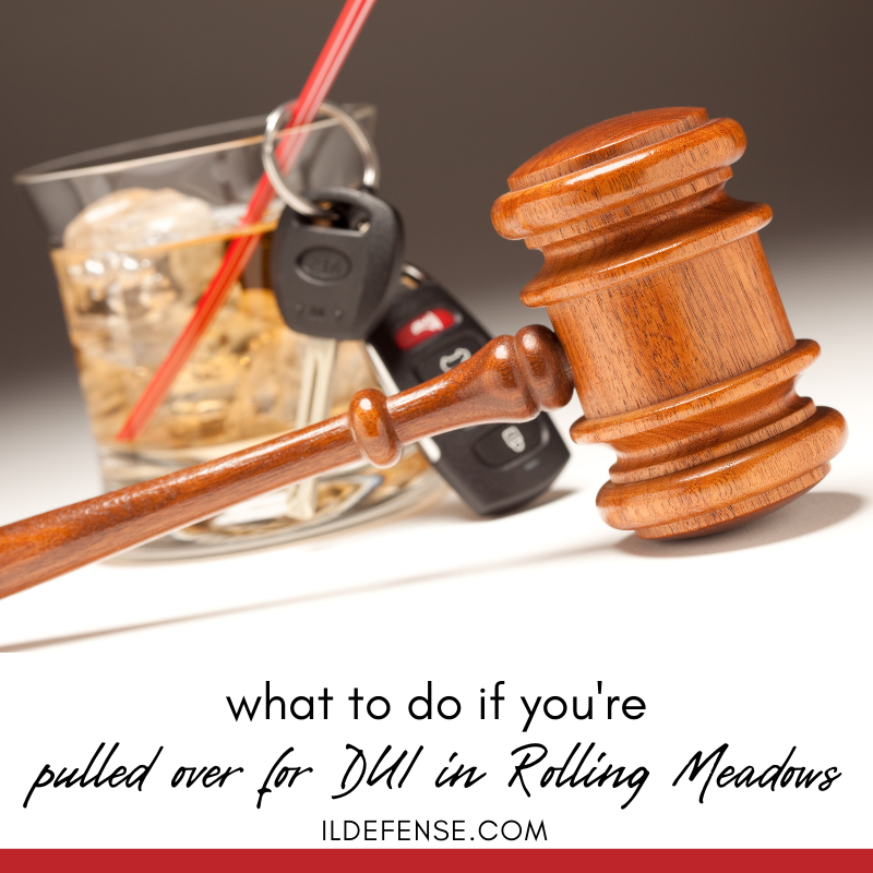 What to Do if You’re Pulled Over for DUI in Rolling Meadows