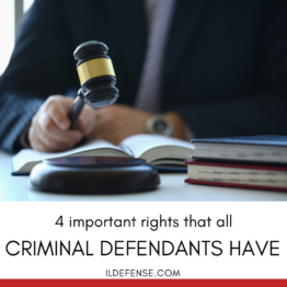 4 Important Rights All Criminal Defendants Have in the U.S. - Skokie IL ...