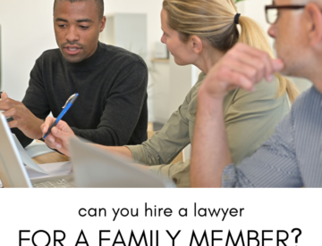 Can You Hire a Lawyer for a Family Member?