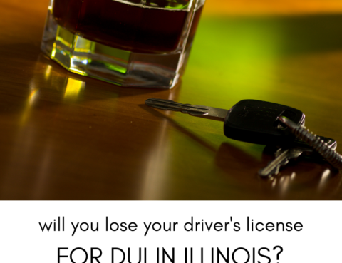 Do You Lose Your License for DUI in Illinois?