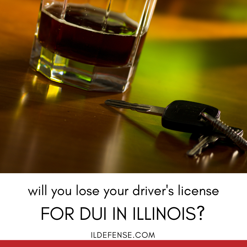 Do You Lose Your License for DUI in Illinois?