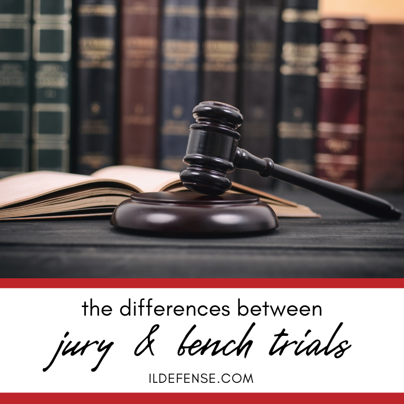 The Differences Between A Jury Trial And A Bench Trial Skokie Il Criminal Defense