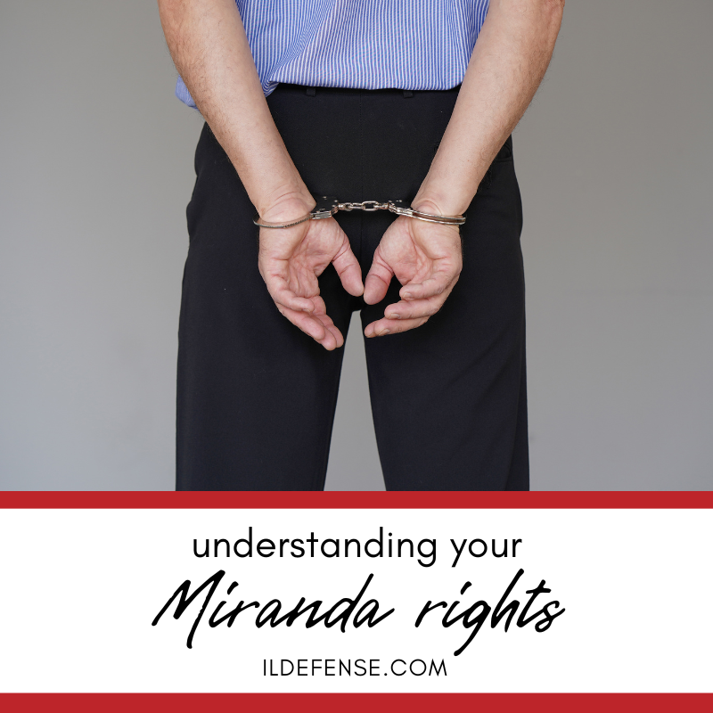 Understanding Your Miranda Rights in Chicago