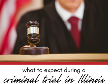 What to Expect During a Criminal Trial in Illinois