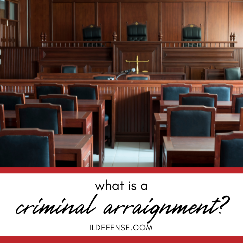 What is a Criminal Arraignment in Illinois?