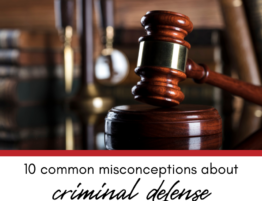 10 Common Misconceptions About Criminal Defense in Chicago