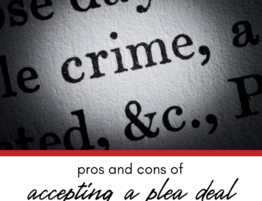 Pros and Cons of Accepting a Plea Deal