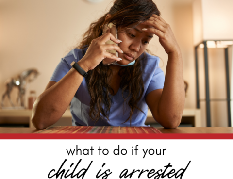 What to Do if Your Child Is Arrested
