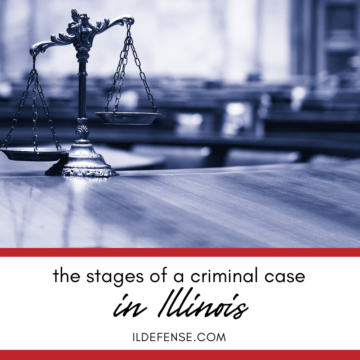 The Different Stages of a Criminal Case in Illinois