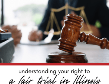 Understanding the Right to a Fair Trial in Illinois