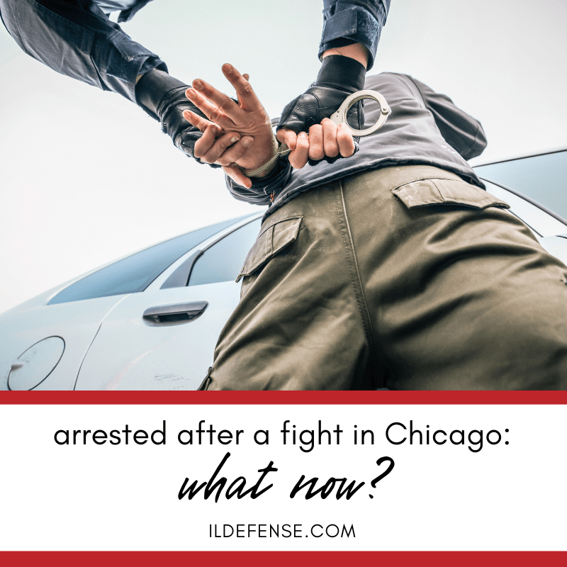 Arrested After a Fight in Chicago: What Now?