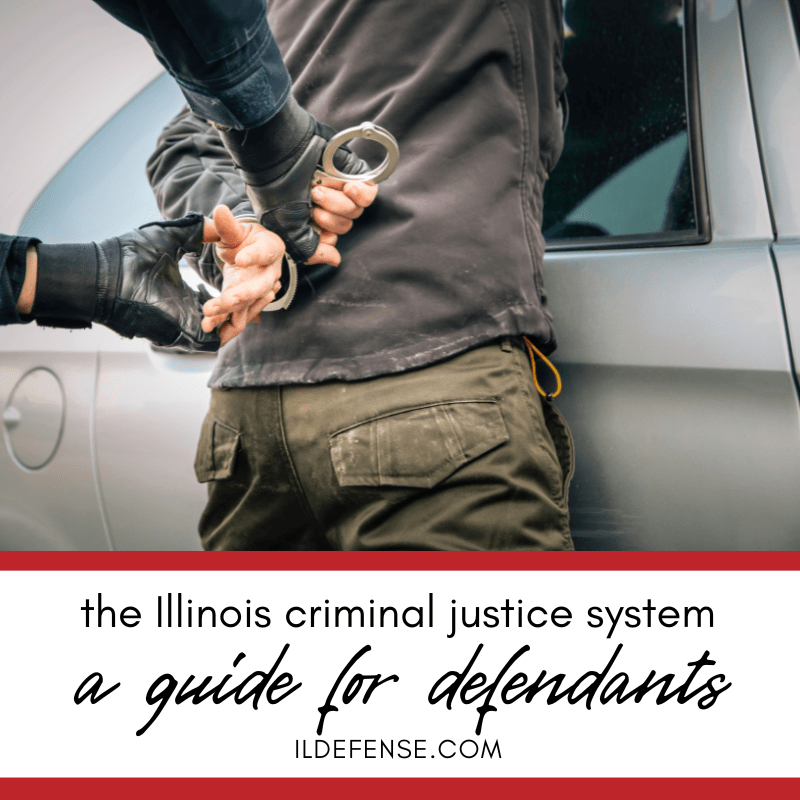 Understanding the Illinois Criminal Justice System: A Guide for ...