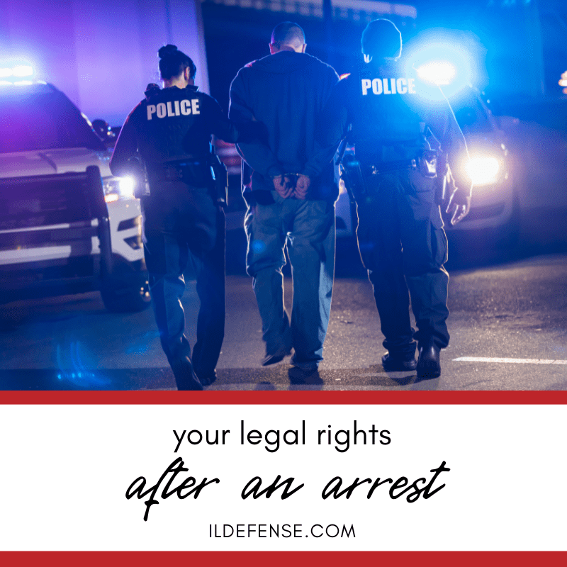 Your Legal Rights After an Arrest in Illinois