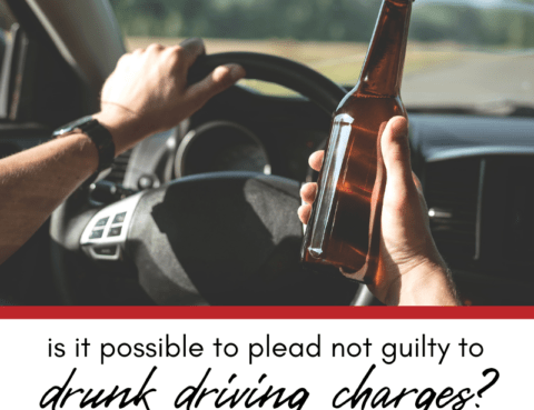 Is it Possible to Plead Not Guilty to DUI?