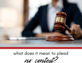 What Does it Mean to Plead No Contest?