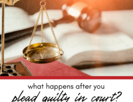 What Happens After You Plead Guilty?