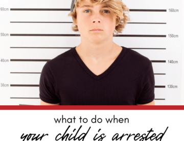 What to Do When Your Child is Arrested