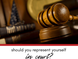 Should You Represent Yourself in Court?