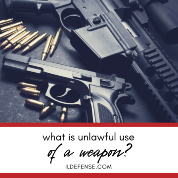 Navigating Illinois’ Gun Laws - What Constitutes Unlawful Use of a Weapon