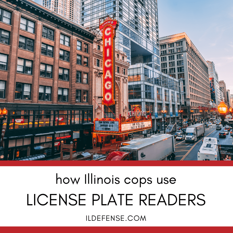 How Illinois Police Use License Plate Readers and What Defendants Should Know
