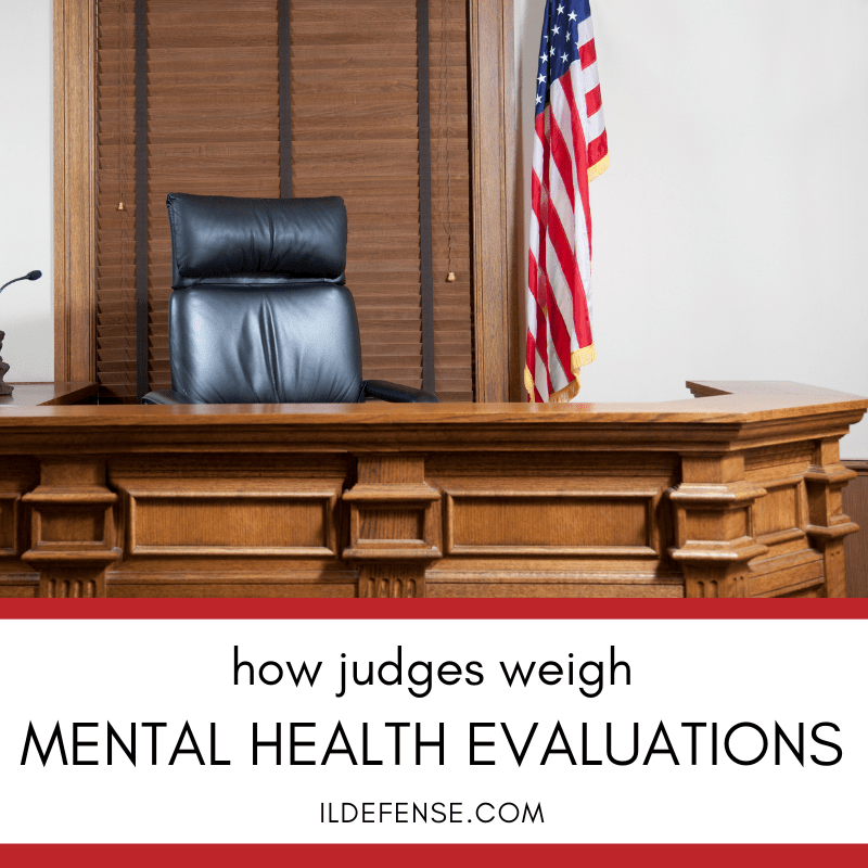 How Judges Weigh Mental Health Evaluations in Illinois Sentencing