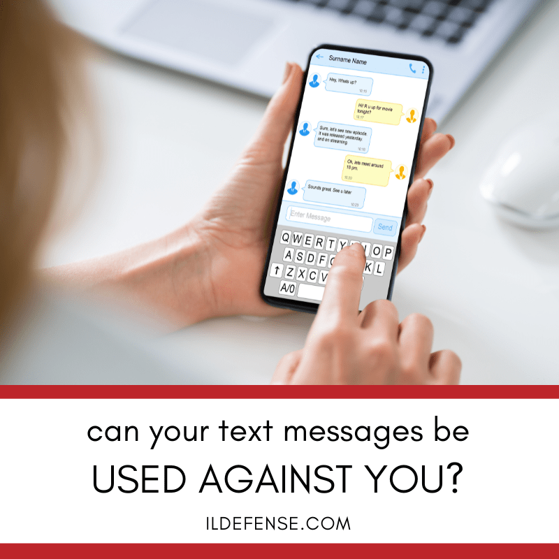 When Texts Become Evidence - How Digital Messages Are Used in Illinois Cases