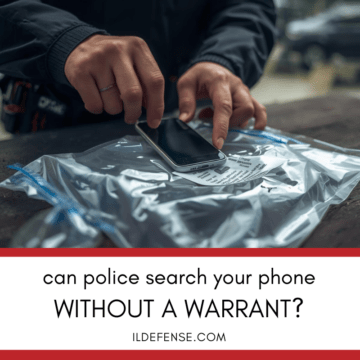 Can Police Search Your Phone in Illinois Without a Warrant