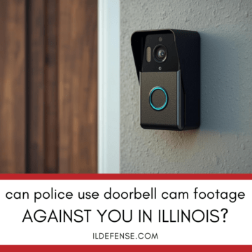 Can Police Use Ring Doorbell or Security Camera Footage Against You in Illinois?
