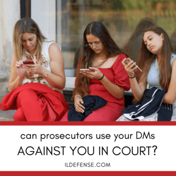 Can Prosecutors Use Social Media DMs as Evidence in Illinois? (Yes—Here’s How)