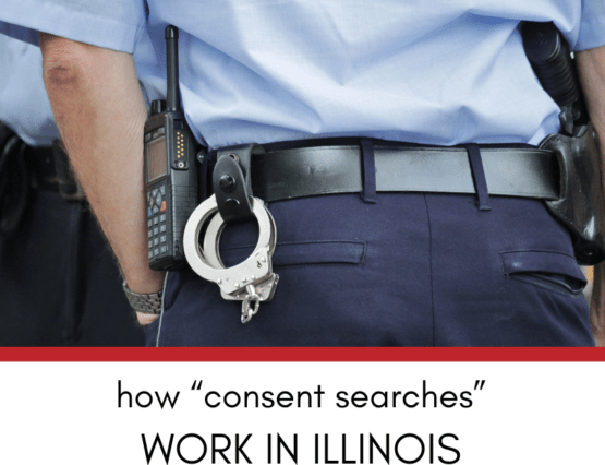 How Consent Searches Work in Illinois