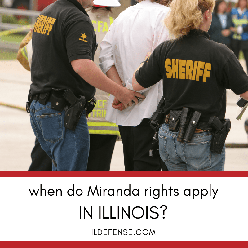 Miranda Rights in Illinois: When They Apply and Why They’re Often Misunderstood