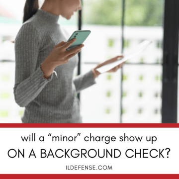 Will a Minor Charge Show Up on Background Checks in Illinois